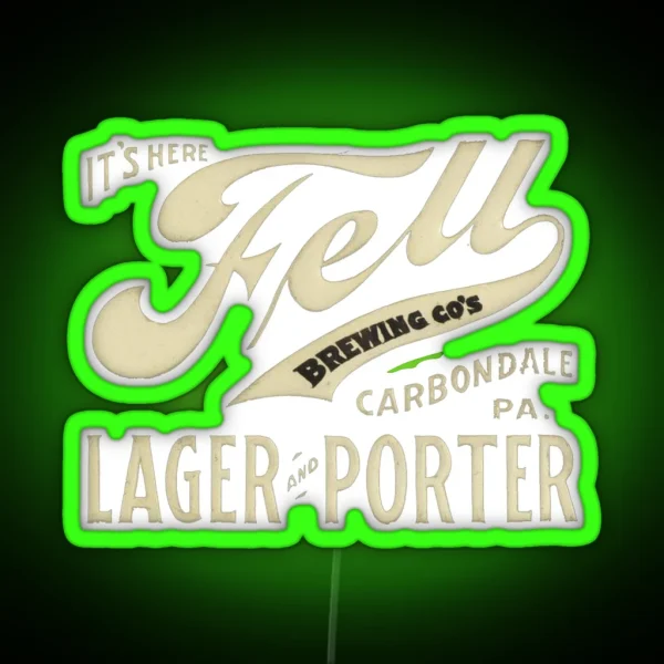 Vintage Fell Brewing Company Lager And Porter Beer Carbondale Pennsylvania RGB Neon Sign