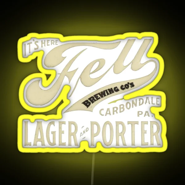 Vintage Fell Brewing Company Lager And Porter Beer Carbondale Pennsylvania RGB Neon Sign