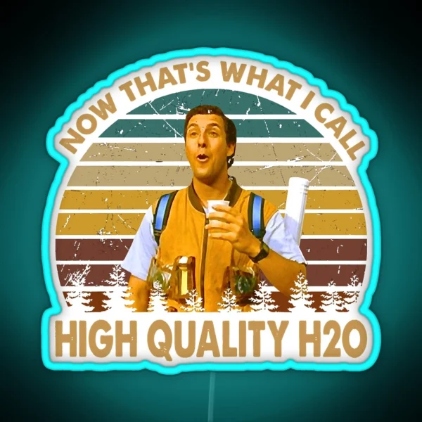 Vintage Waterboy Movies Now That S What I Call High RGB Neon Sign
