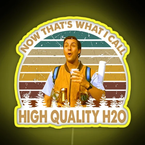 Vintage Waterboy Movies Now That S What I Call High RGB Neon Sign