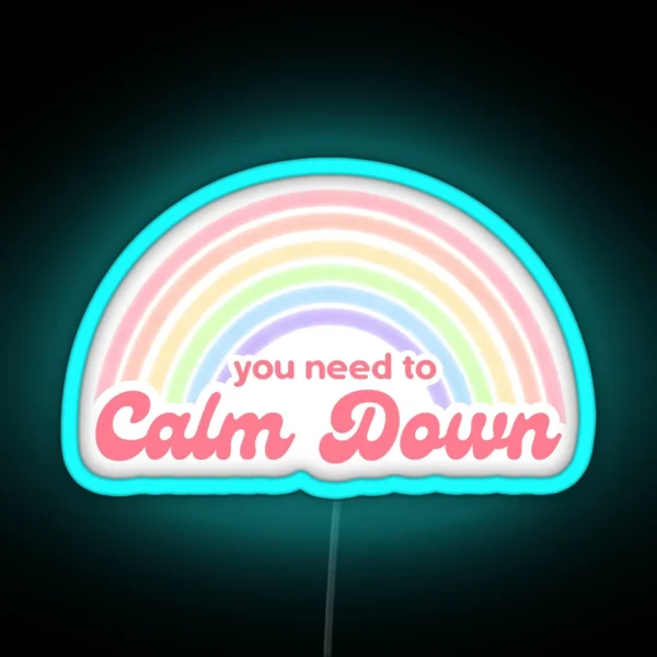 Vintage You Need To Calm Down RGB Neon Sign