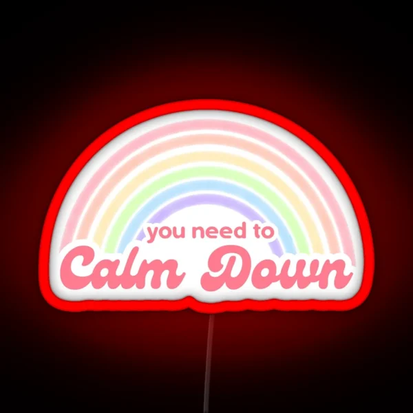 Vintage You Need To Calm Down RGB Neon Sign