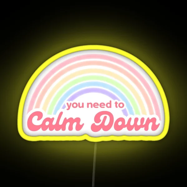Vintage You Need To Calm Down RGB Neon Sign