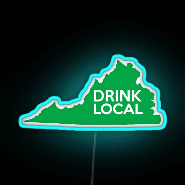 Virginia Drink Local VA Green RGB Neon Sign