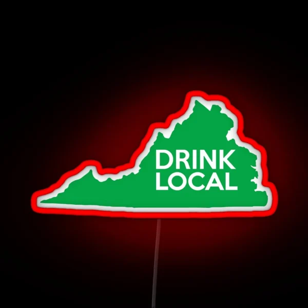 Virginia Drink Local VA Green RGB Neon Sign