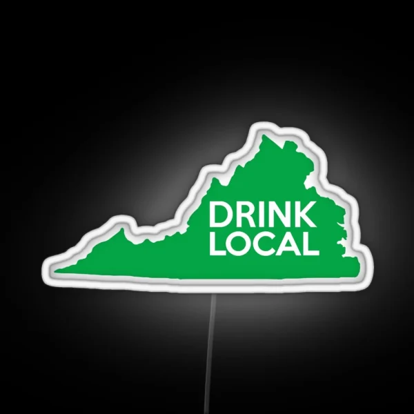 Virginia Drink Local VA Green RGB Neon Sign