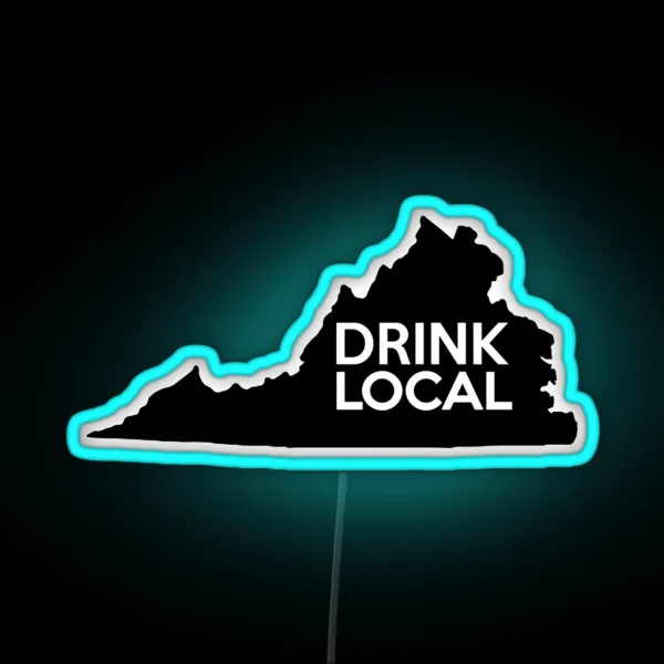 Virginia Drink Local VA RGB Neon Sign