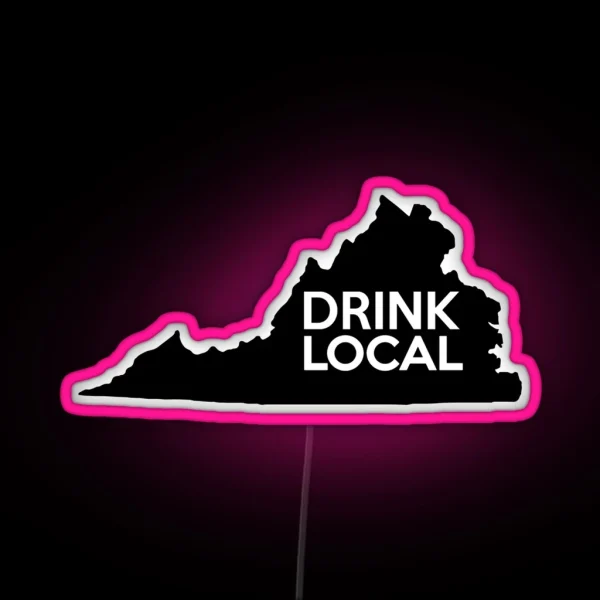 Virginia Drink Local VA RGB Neon Sign
