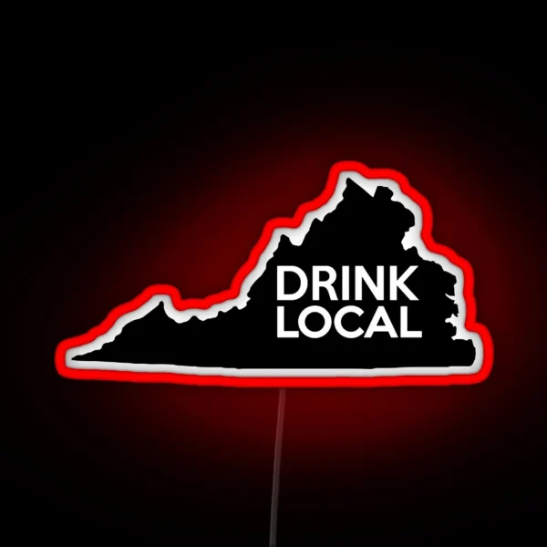 Virginia Drink Local VA RGB Neon Sign