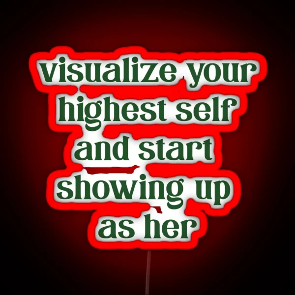 Visualize Your Highest Self RGB Neon Sign