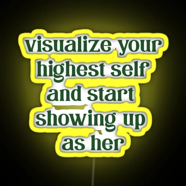 Visualize Your Highest Self RGB Neon Sign