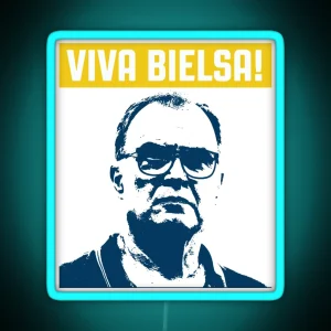 Viva Bielsa Celebrate The Leeds Revolution Led Mugs Posters And More RGB Neon Sign