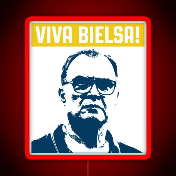 Viva Bielsa Celebrate The Leeds Revolution Led Mugs Posters And More RGB Neon Sign