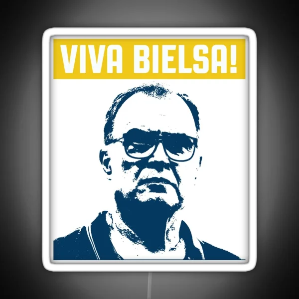 Viva Bielsa Celebrate The Leeds Revolution Led Mugs Posters And More RGB Neon Sign