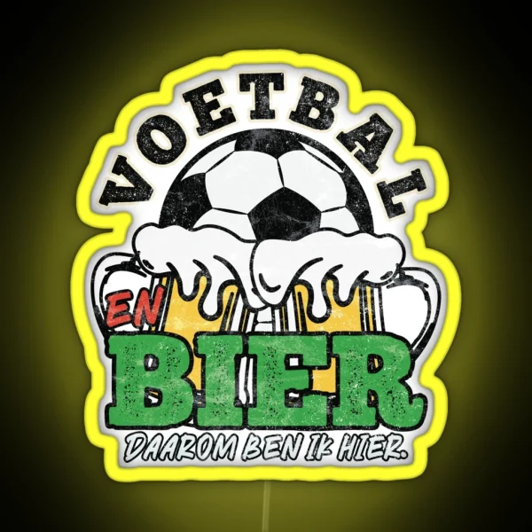 Voetbal En Bier Daarom Ben Ik Hier RGB Neon Sign