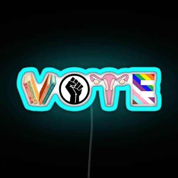 VOTE Banned Books Reproductive Rights BLM RGB Neon Sign