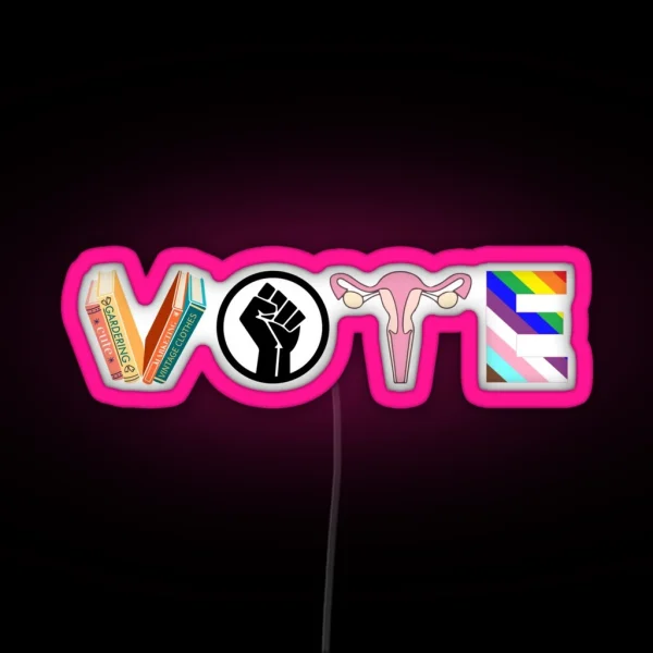VOTE Banned Books Reproductive Rights BLM RGB Neon Sign