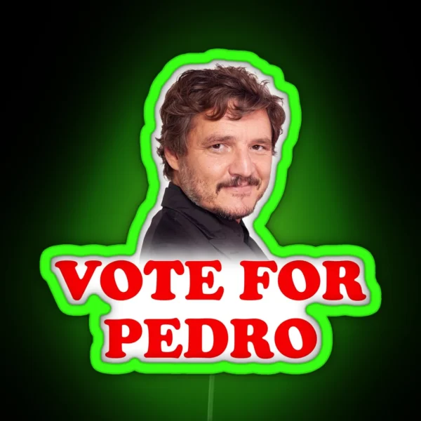 Vote For Pedro Pascal RGB Neon Sign