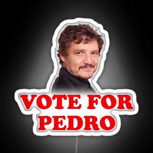 Vote For Pedro Pascal RGB Neon Sign
