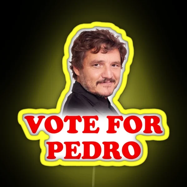 Vote For Pedro Pascal RGB Neon Sign