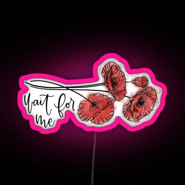 Wait For Me RGB Neon Sign