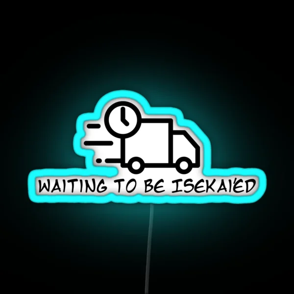 Waiting To Be Isekai Ed Black RGB Neon Sign