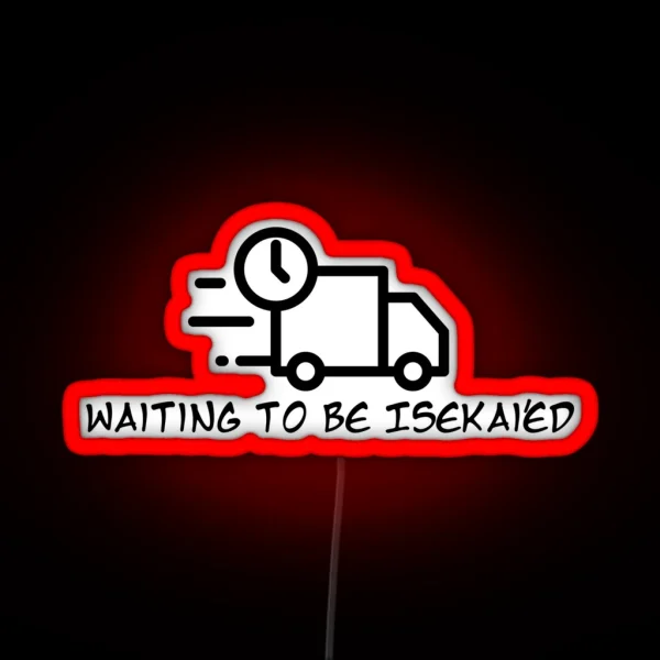 Waiting To Be Isekai Ed Black RGB Neon Sign