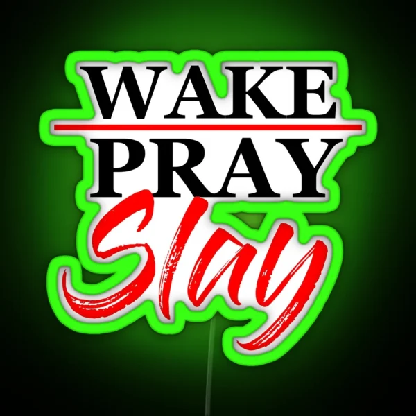 Wake Pray Slay Christian Christianity Funny Cute RGB Neon Sign