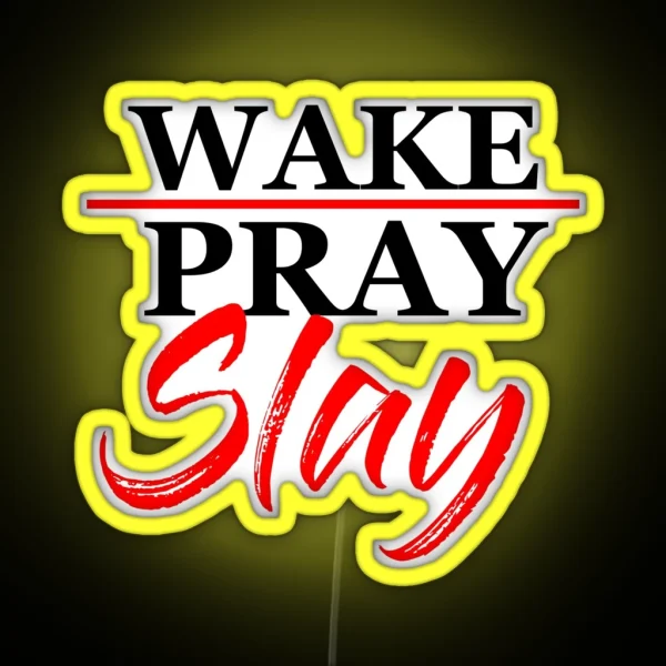 Wake Pray Slay Christian Christianity Funny Cute RGB Neon Sign