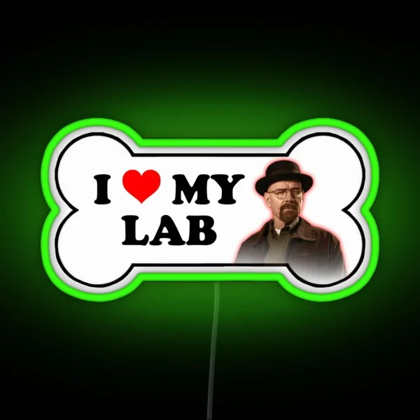 Walter White I Love My Lab Breaking Bad Bumper Led RGB Neon Sign