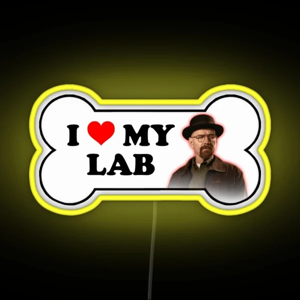 Walter White I Love My Lab Breaking Bad Bumper Led RGB Neon Sign