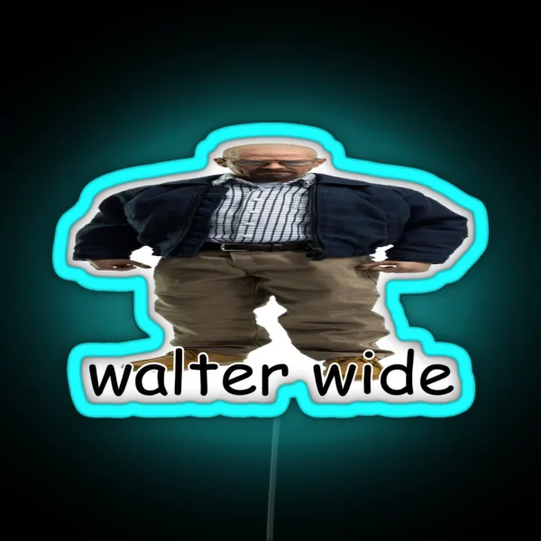 Walter Wide Breaking Bad Walter White Parody RGB Neon Sign