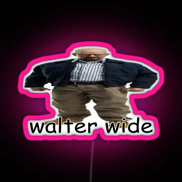 Walter Wide Breaking Bad Walter White Parody RGB Neon Sign