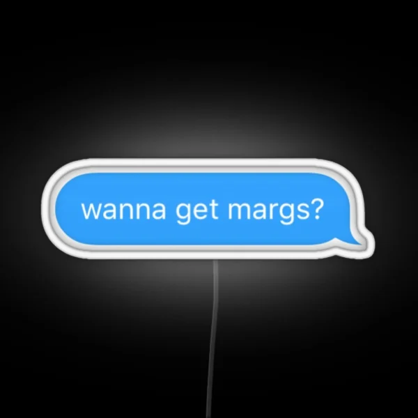 Wanna Get Margaritas RGB Neon Sign