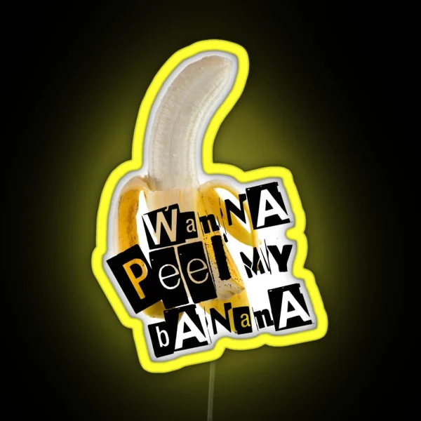 Wanna Peel My Banana RGB Neon Sign