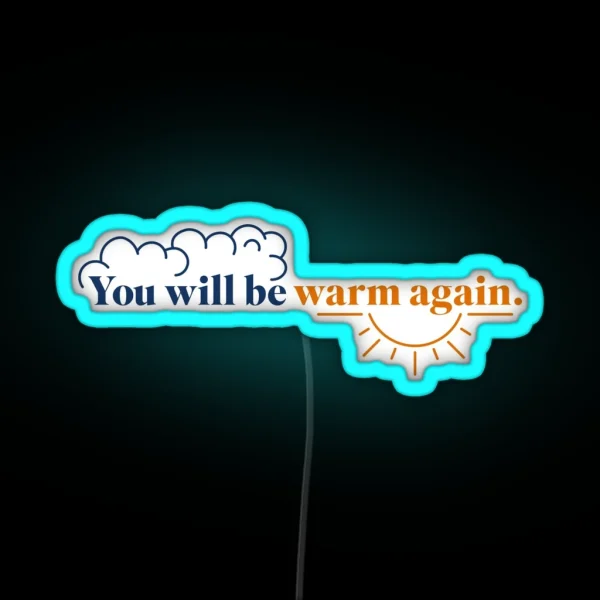 Warm Again RGB Neon Sign