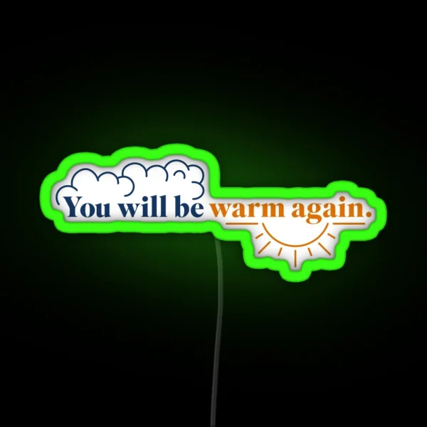 Warm Again RGB Neon Sign
