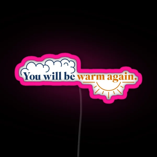 Warm Again RGB Neon Sign