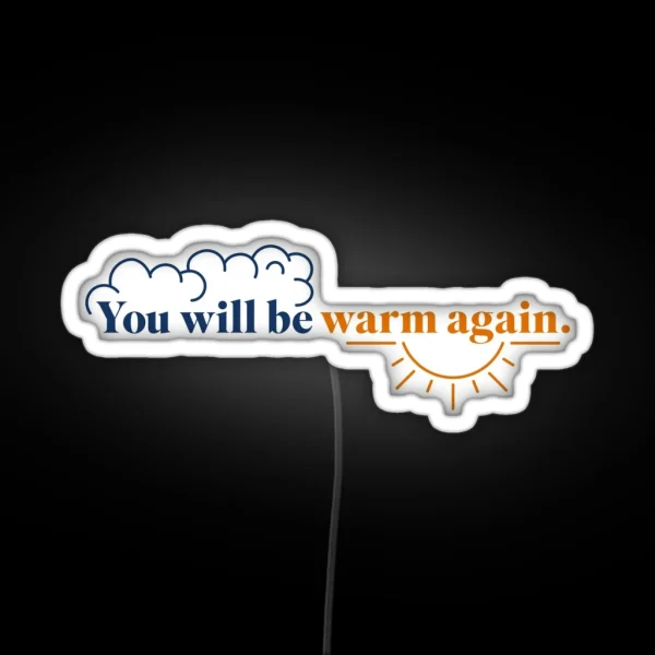 Warm Again RGB Neon Sign