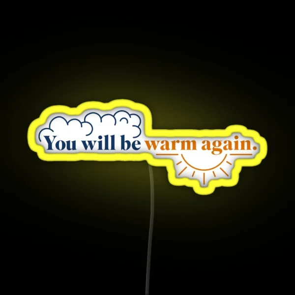 Warm Again RGB Neon Sign