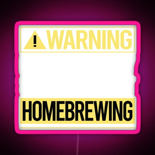 Warning About Homebrewing Homebrew Homebrewer Beer Home RGB Neon Sign