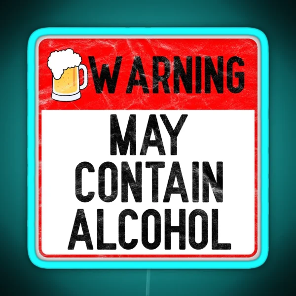 Warning May Contain Alcohol RGB Neon Sign