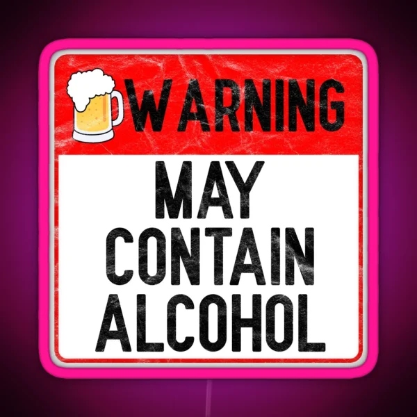 Warning May Contain Alcohol RGB Neon Sign