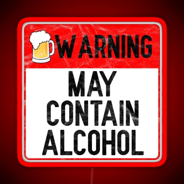 Warning May Contain Alcohol RGB Neon Sign
