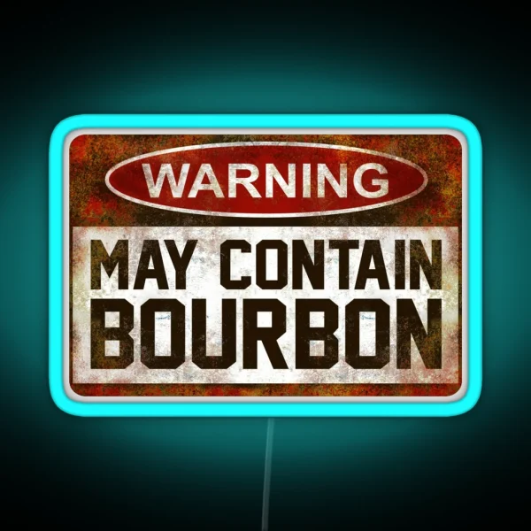 Warning May Contain Bourbon RGB Neon Sign