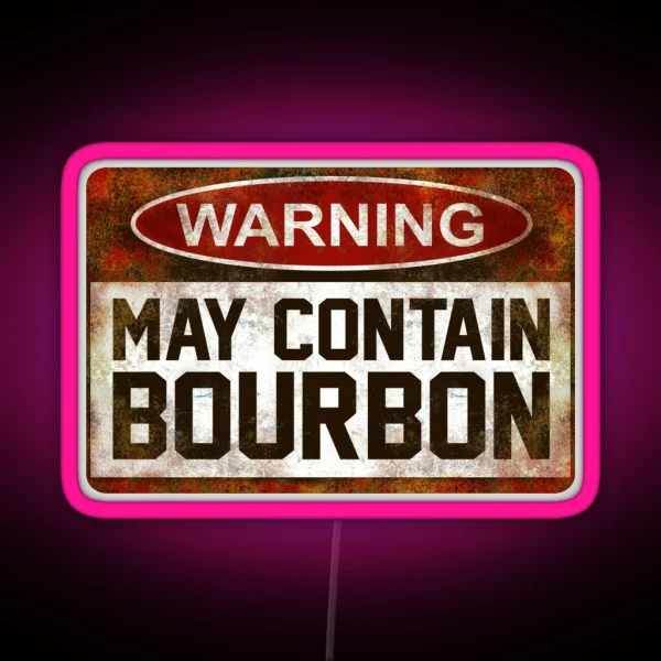 Warning May Contain Bourbon RGB Neon Sign