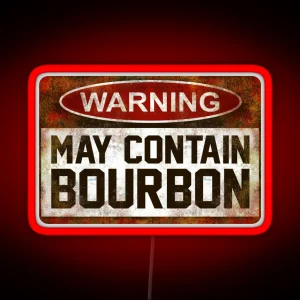 Warning May Contain Bourbon RGB Neon Sign