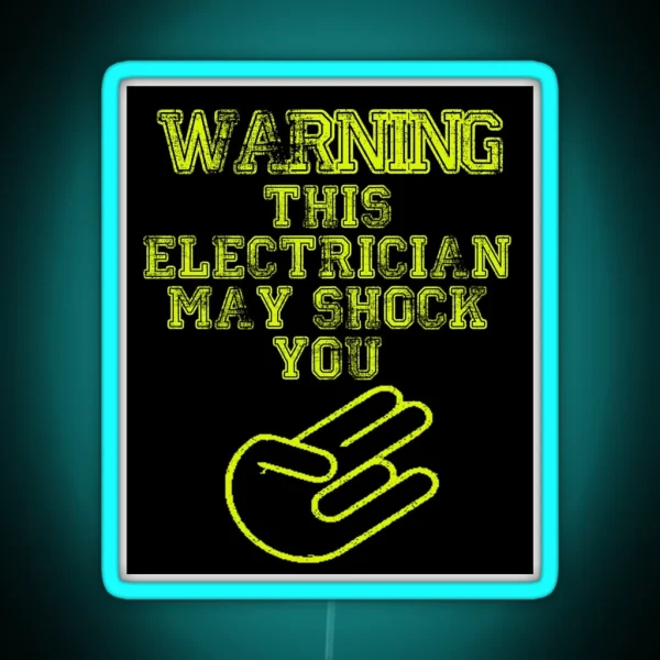 Warning This Electrician May Shock You RGB Neon Sign