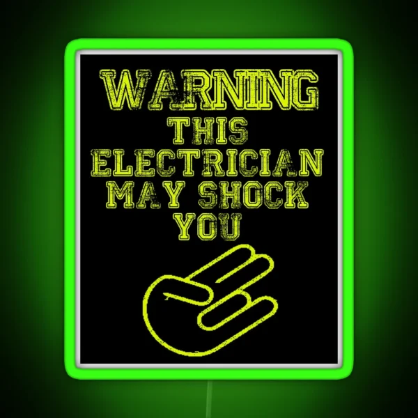 Warning This Electrician May Shock You RGB Neon Sign