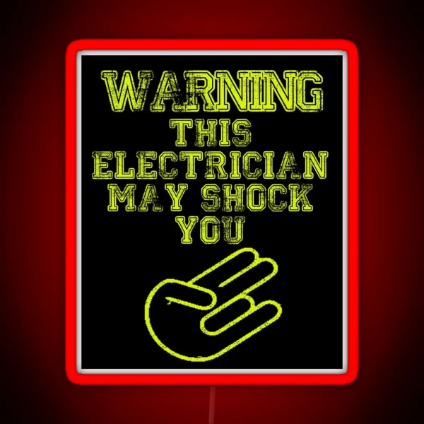 Warning This Electrician May Shock You RGB Neon Sign
